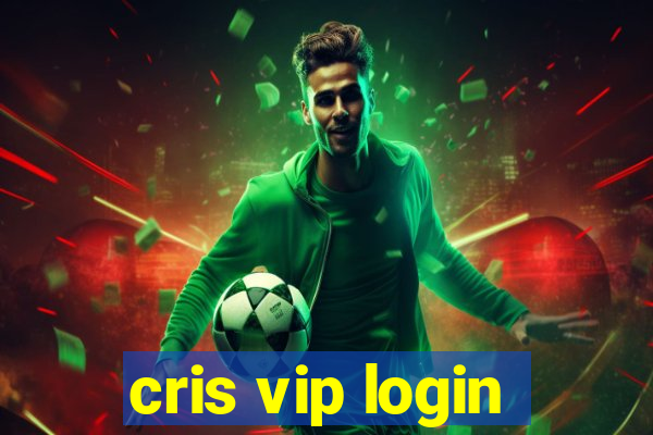 cris vip login